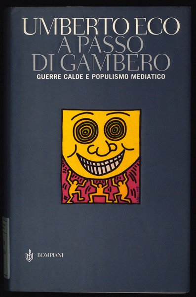 A passo di gambero : guerre calde e populismo mediatico / Umberto Eco