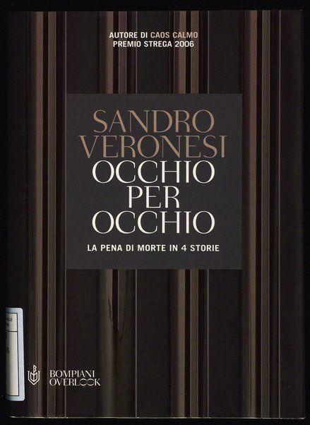 Occhio per occhio : la pena di morte in 4 storie / Sandro Veronesi ; postfazione di Stefania Ricciardi