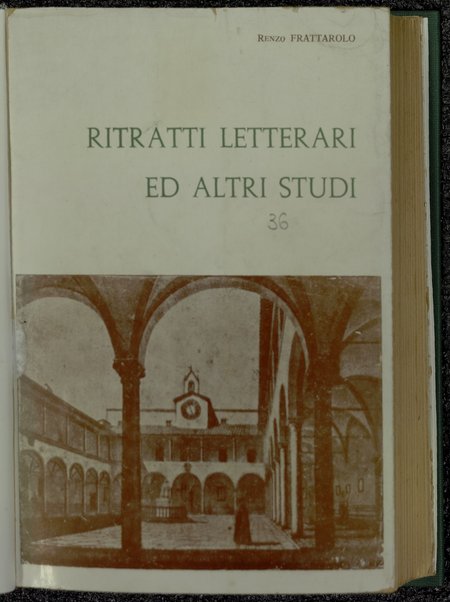 Ritratti letterari ed altri studi / Renzo Frattarolo