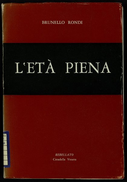 L'etÃ  piena / Brunello Rondi