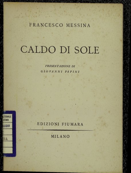 Caldo di sole / Francesco Messina ; presentazione di Giovanni Papini