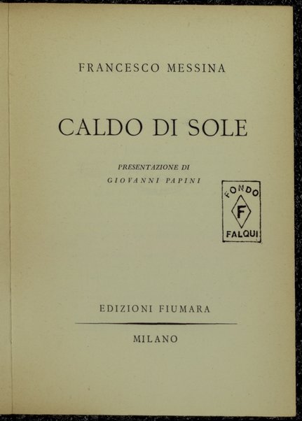 Caldo di sole / Francesco Messina ; presentazione di Giovanni Papini