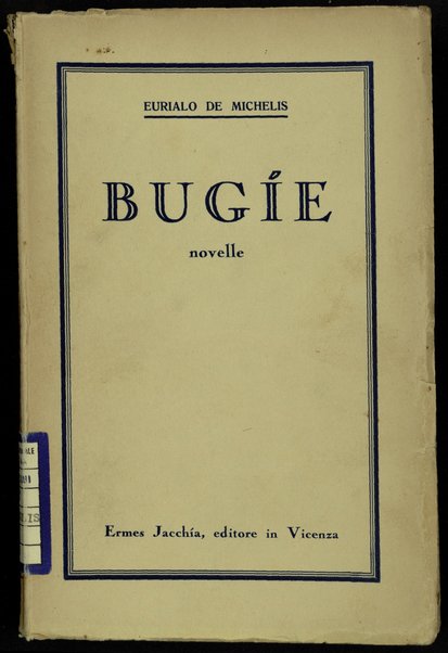 BugÃ­e : novelle / Eurialo De Michelis