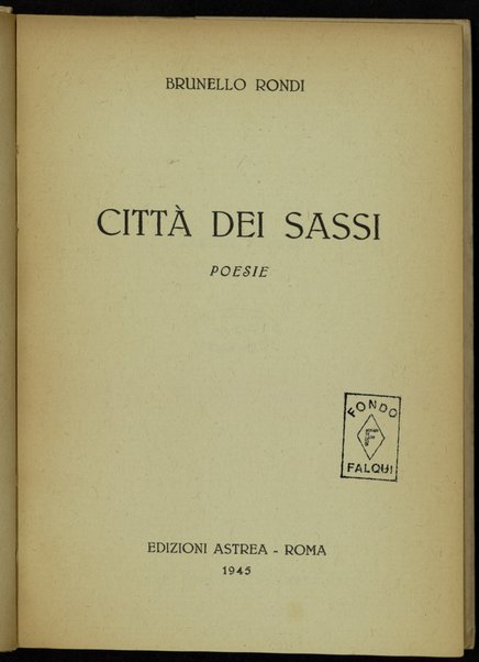 CittÃ  dei sassi : poesie / Brunello Rondi