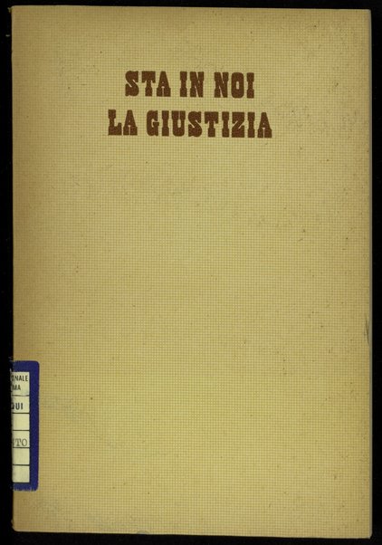 Sta in noi la giustizia / romanzo di Gino Montesanto