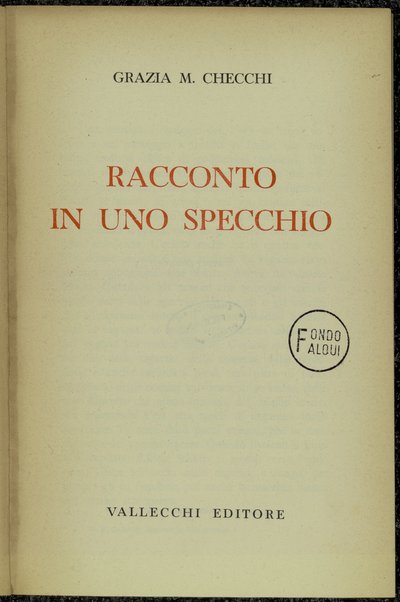 Racconto in uno specchio / Grazia M. Checchi