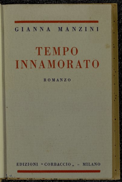 Tempo innamorato : romanzo / Gianna Manzini