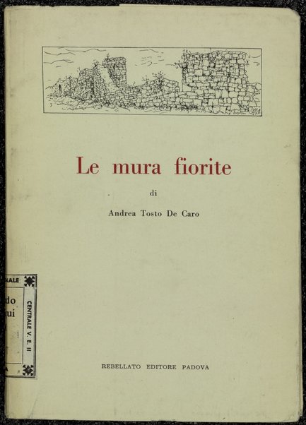 Le mura fiorite : poesie 1956-1958 / Andrea Tosto De-Caro