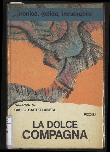 La dolce compagna / Carlo Castellaneta