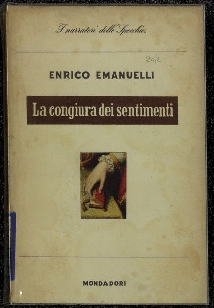La congiura dei sentimenti : romanzo / Enrico Emanuelli