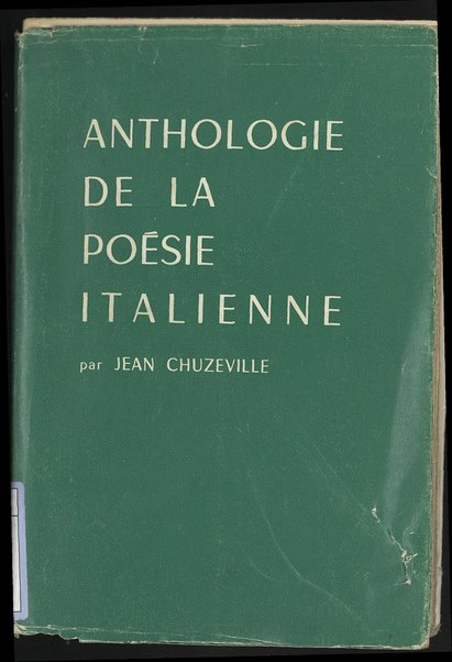 Anthologie de la poesie italienne : des origines a nos jours / Jean Chuzeville