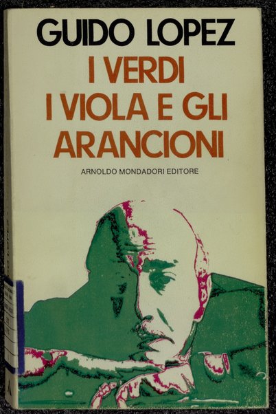 I verdi i viola e gli arancioni / Guido Lopez