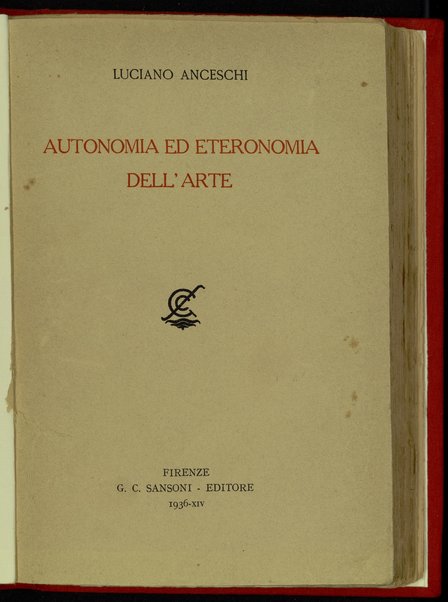 Autonomia ed eteronomia dell'arte : sviluppo e teoria di un problema estetico / Luciano Anceschi