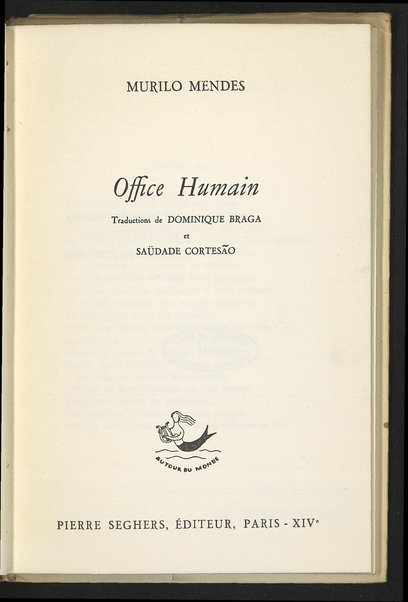 Office Humain / Murilo Mendes ; traductions de Dominique Braga et Saudade Cortesao