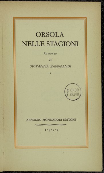 Orsola nelle stagioni : romanzo / di Giovanna Zangrandi