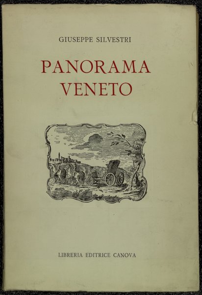 Panorama veneto : tra Brennero e Carnaro / Giuseppe Silvestri ; prefazione di Arnaldo Fraccaroli